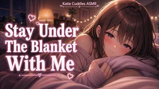[ASMR RP] Don’t Move… Stay Under The Blanket With Me 💗 Sleepy Cuddles &amp; Soft Breathing (Girlfriend)