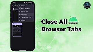 How to Close All Browser Tabs on Android Phone | Close All Tabs at Once (Easy Guide)