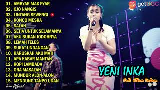 YENI INKA AMBYAR MAK PYAR l FULL ALBUM TERBARU 2021