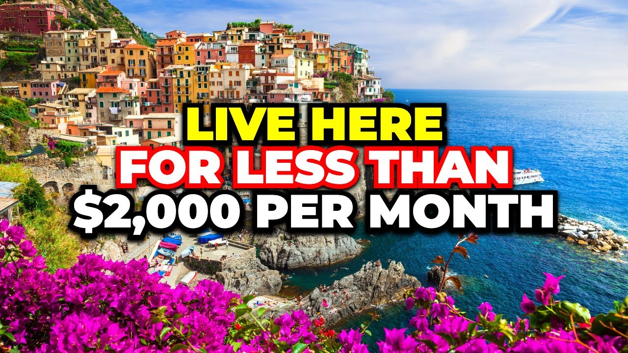 best-countries-to-live-on-2-000-per-month-youtube
