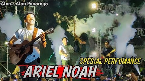 Ariel Noah FULL SPESIAL Live Ponorogo performance terbaru 2023