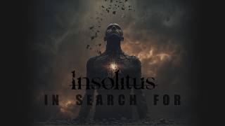 INSOLITUS - In search for ( LYRIC VISUALISER)
