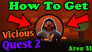 [ALL Potions] How To Get Vicious Quest 2 | Roblox Survive And Kill The Killers In Area 51