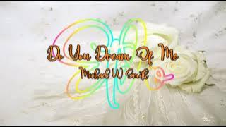 (Karaoke) Michael W Smith - Do You Dreams Of Me