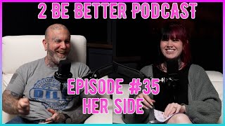 2 Be Better Podcast Episode #35 - His & Her Emails - Part 1 Her Side