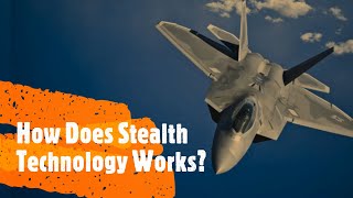 How Stealth Technology Works | Stealth Feature of Aircraft Explained