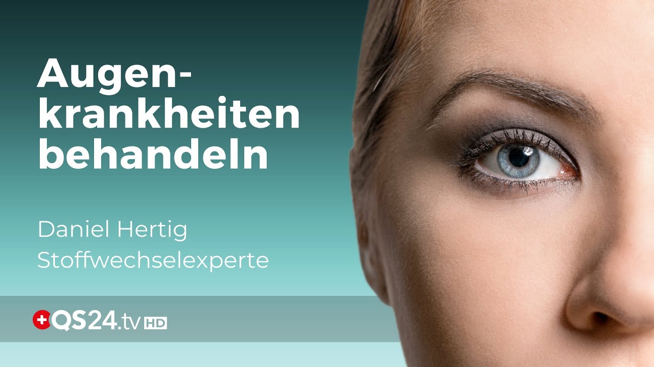 Wie behandelt man den grauen Star oder das Glaukom? | Alternativmedizin | QS24 Gesundheitsfernsehen