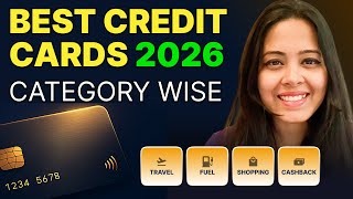 Best Credit Cards 2026 -Category Wise (Cashback, Shopping, Travel, Fuel) | Best Credit Card in India