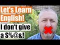 Let's Learn 10 English Phrases That Start with the Words, "I don't..."