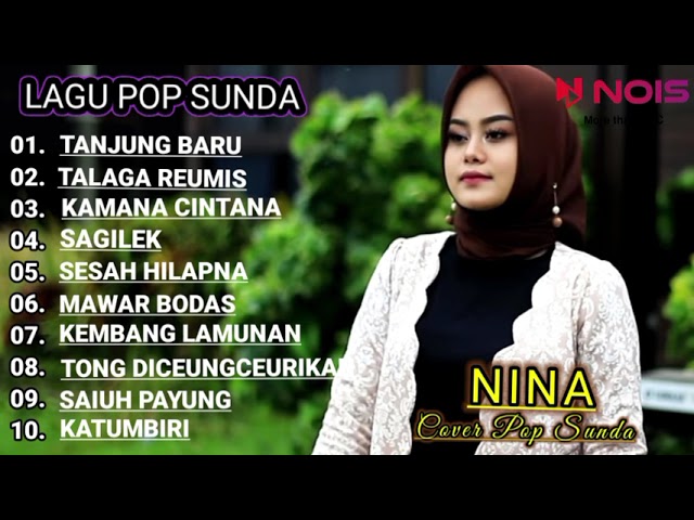 NINA FULL ALBUM POP SUNDA TANJUNG BARU, TALAGA REUMIS, MAWAR BODAS - COVER POP SUNDA GASENTRA class=