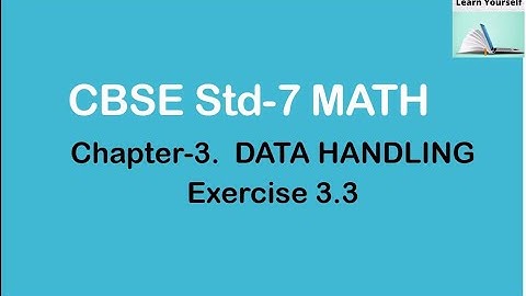 Std-7 Exercise 3.3|| CBSE Std-7 Math Ch-3|| Data Handling ||NCERT math || Exercise 3.3