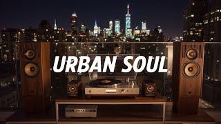 Jazz Soul & Chill R&B ~ Night Groove for Urban Vibes