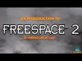 An Introduction to FreeSpace 2 (or FreeSpace Open, actually)