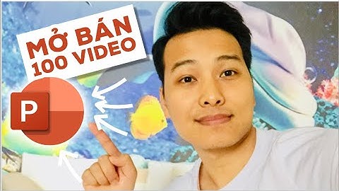 RA MẮT 100 VIDEO SLIDE POWERPOINT | Nguyễn Ngọc Dương Official
