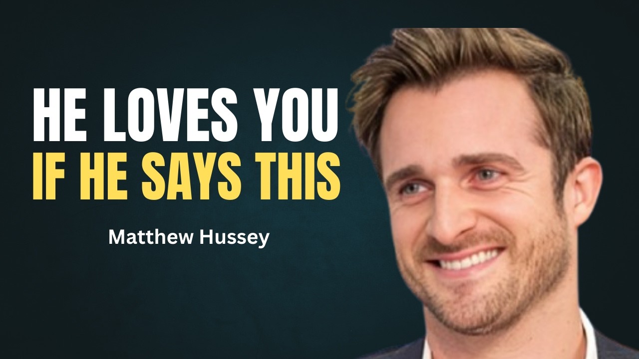 7 Phrases Only a Man Deeply in Love Says (But No One Notices) || Matthew Hussey