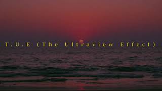 T.U.E (The Ultraview Effect) ﾉＳｌｏｗｅｄ ＋ Ｒｅｖｅｒｂ ﾉ