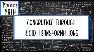 Rigid Transformations and Congruence