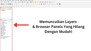 TUTORlAL QGIS : Menampilkan Panels Layers & Browser Yang Hilang