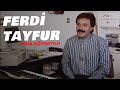 Ferdi Tayfur EMMOĞLU Şarkısını Anlatıyor 1993 Ferdi Tayfur EMMOĞLU Şarkısını Anlatıyor 1993