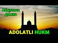 Abdulloh Domla - ADOLATLI HUKM