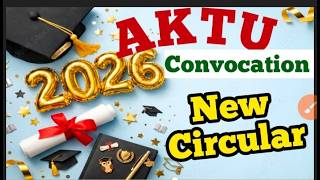 Aktu convocation ceremony 2026🎓🥈🥇| New circular regarding convocation| Aktu latest circular