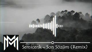 Semicenk - Son Sözüm (MM Remix) Resimi