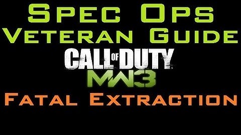 MW3 Veteran Spec Ops Guide: Fatal Extraction (Gameplay Commentary)