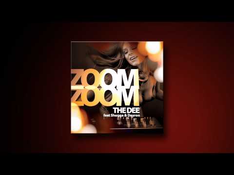 (OFFICIAL MUSIC) THE DEE Ft SHUGGA & DAYRON - ZOOM ZOOM [ RADIO EDIT FR ]