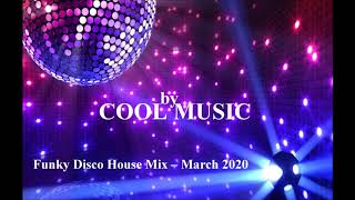 Funky Disco House Mix – March 2020