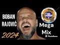 Boban rajovi mega mix 2024 by dj sergio k