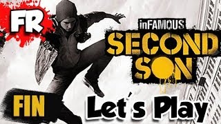 FR - INFAMOUS SECOND SON - PS4 - Let's Play / Gameplay Français (FIN)