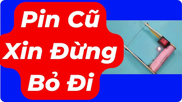 Pin Cũ xin đừng bỏ đi , làm máy cắt nhựa cắt xốp nhỏ gọn