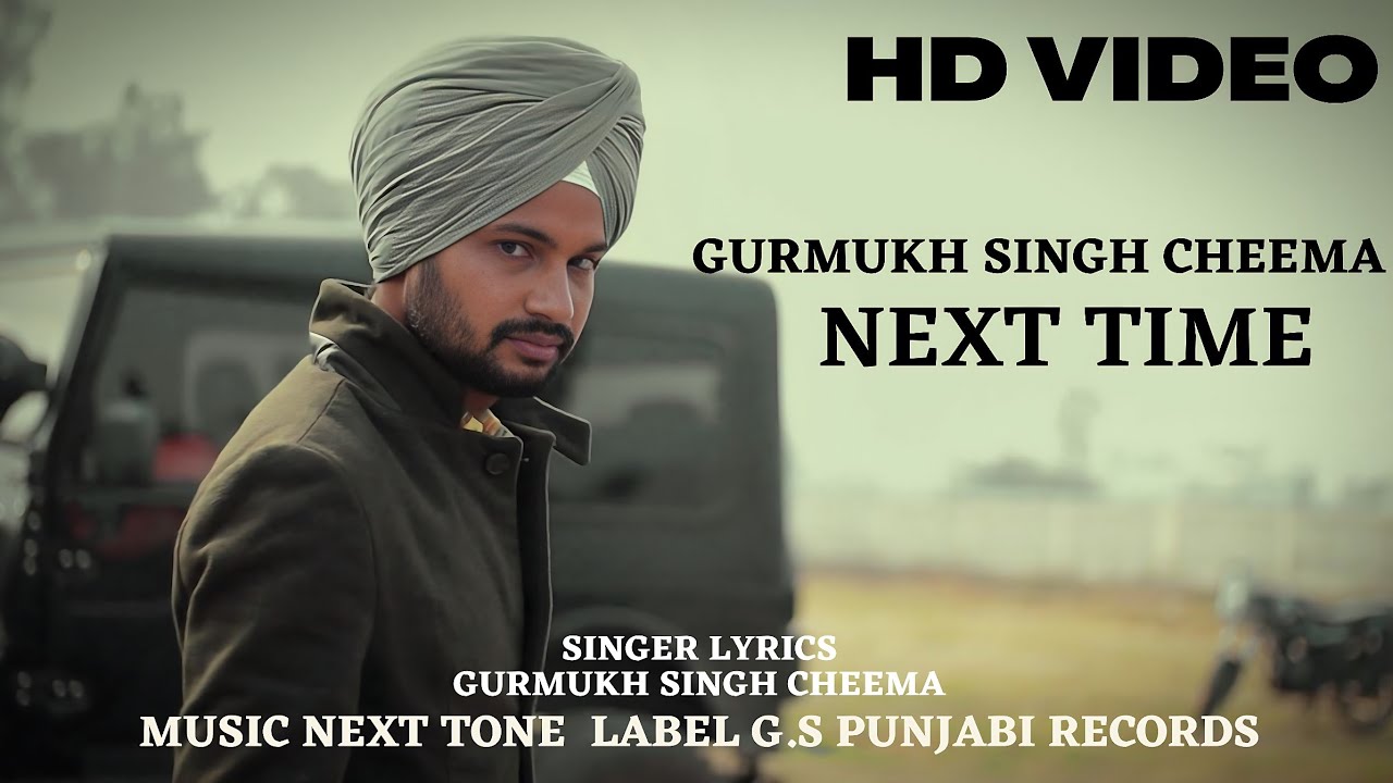 Next Time  New Punjabi Song 2023  Gurmukh Singh Cheema  Next Tone  Qadian Gurdaspur