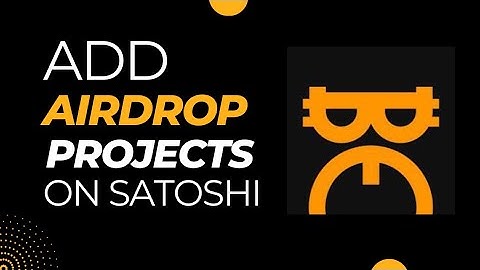 How to add new airdrop on Satoshi | How to participate in the airdrop projects on Satoshi