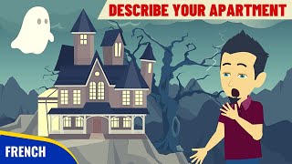 Describe Your Apartment in French | Learn French for Beginners through Stories