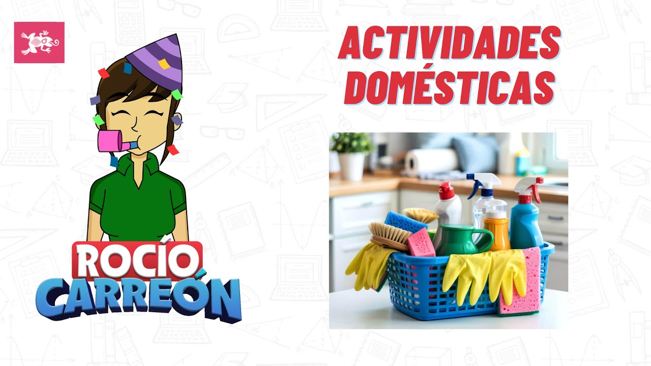 ACTIVIDADES DOMÉSTICAS - Las tareas del hogar son de todos