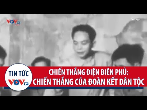 Video Chiến thắng Điện Biên Phủ: Chiến thắng của sự đoàn kết... - youtube