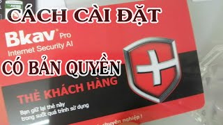 Cách cài đặt phần mềm diệt virus có bản quyền Bkav screenshot 3