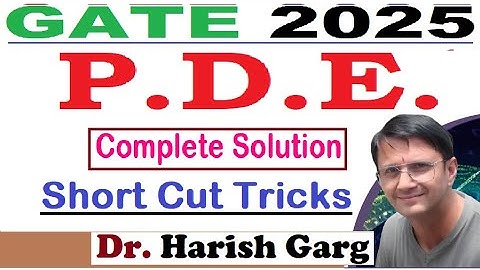 GATE 2025 Mathematics | Partial Differential Equation | Complete Solution | Short Cut Tricks