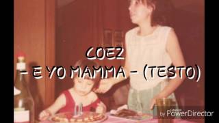 Coez - e yo mamma - (TESTO)