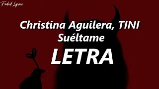 Christina Aguilera, TINI - Suéltame 💔| LETRA