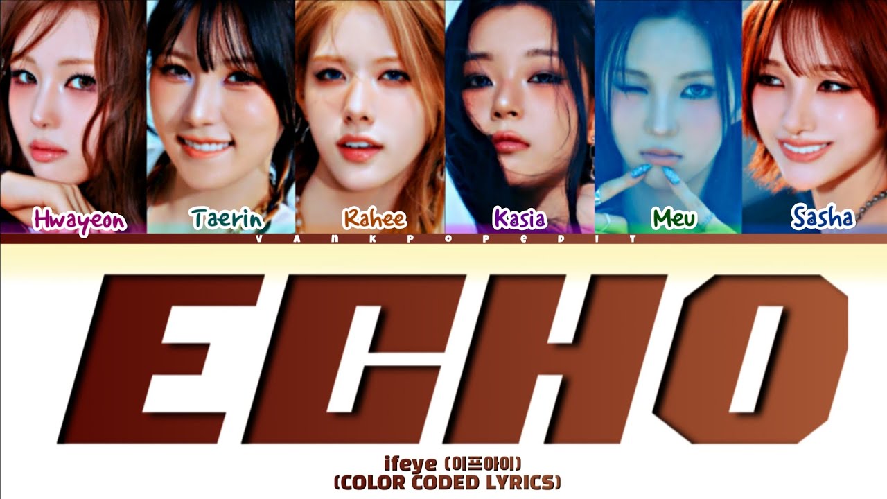 ifeye ECHO Lyrics (Color Coded Lyrics)