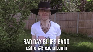 Bad Day Blues Band către #BrezoiulLumii | Amânare Open Air Blues Festival Brezoi 🇷🇴