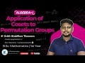 Application of Cosets to Permutation Groups | Orbit–Stabilizer Theorem | Algebra–I | B.Sc 1st Year