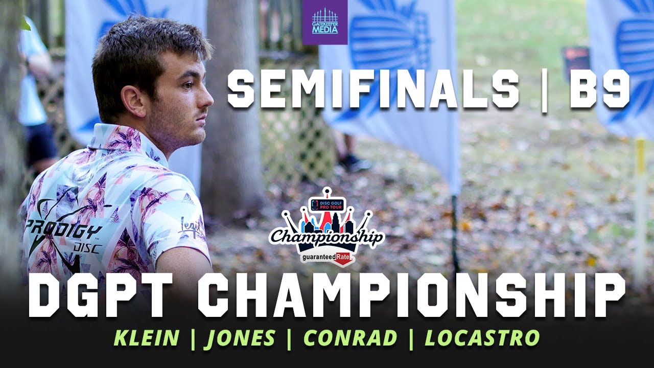 2021 Disc Golf Pro Tour Championship | SEMIFINALS, B9 | Klein, Jones, Conrad, Locastro | GATEKEEPER