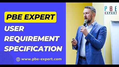 User Requirement Specification (URS) by PBE Expert