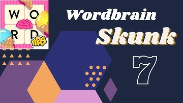 Wordbrain Skunk Level 7 Answers Wordbrain Skunk Updated 2020