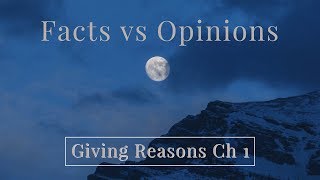 Facts, Opinions & Knowledge | Giving Reasons Ch 1
