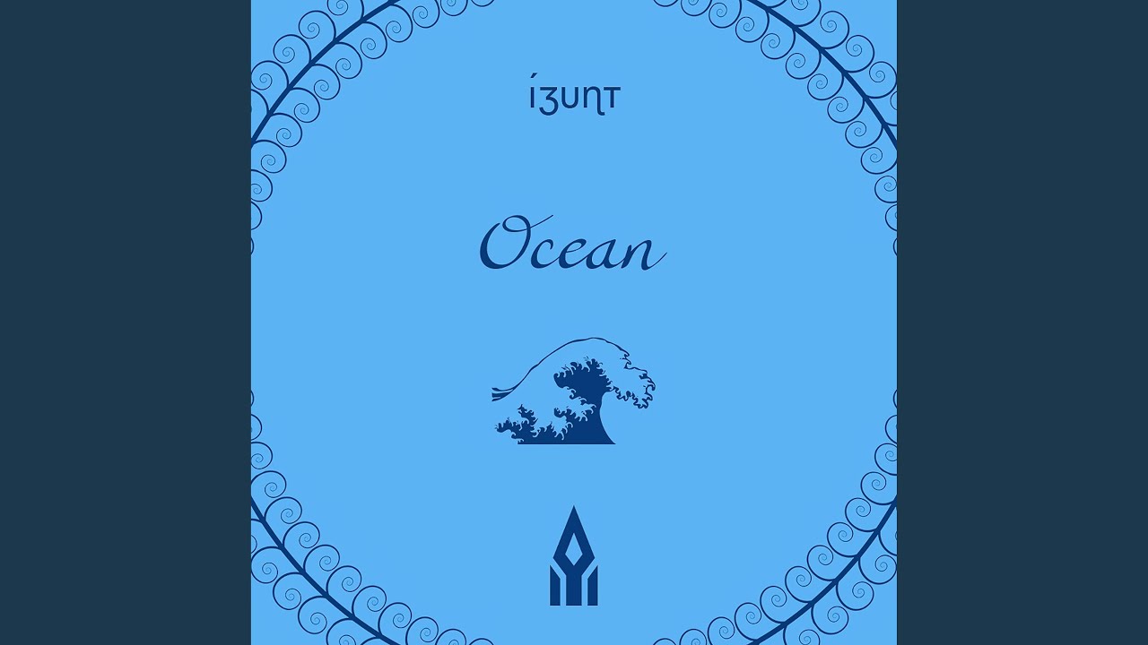 Watch Ocean on YouTube Watch Ocean on YouTube