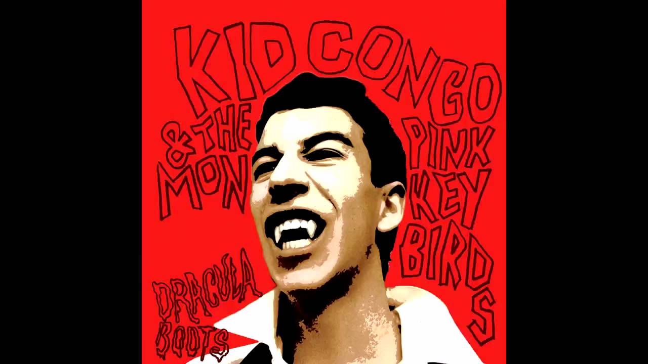 La Llarona – Kid Congo & The Pink Monkey Birds